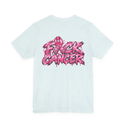 F*CK CANCER T