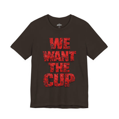 We Want The Cup Hockey Red T