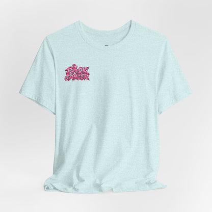 F*CK CANCER T