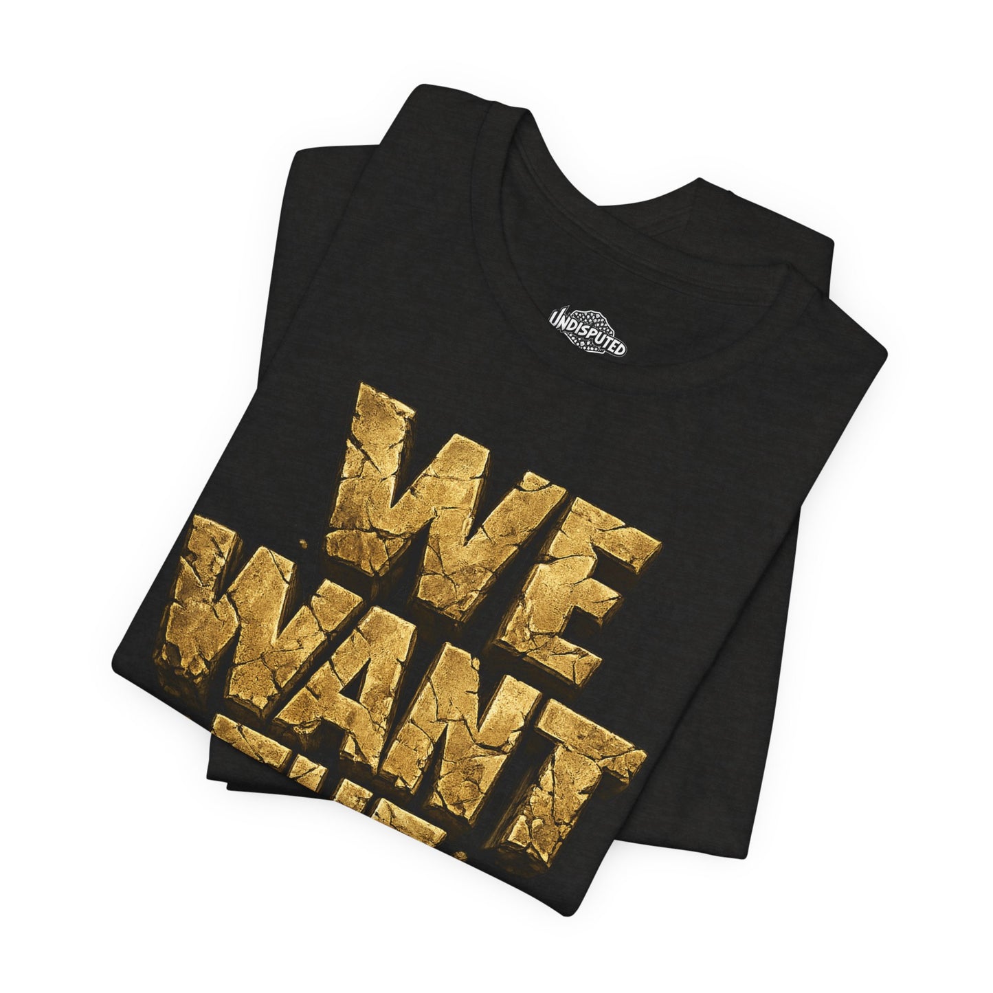 We Want The Cup Gold T