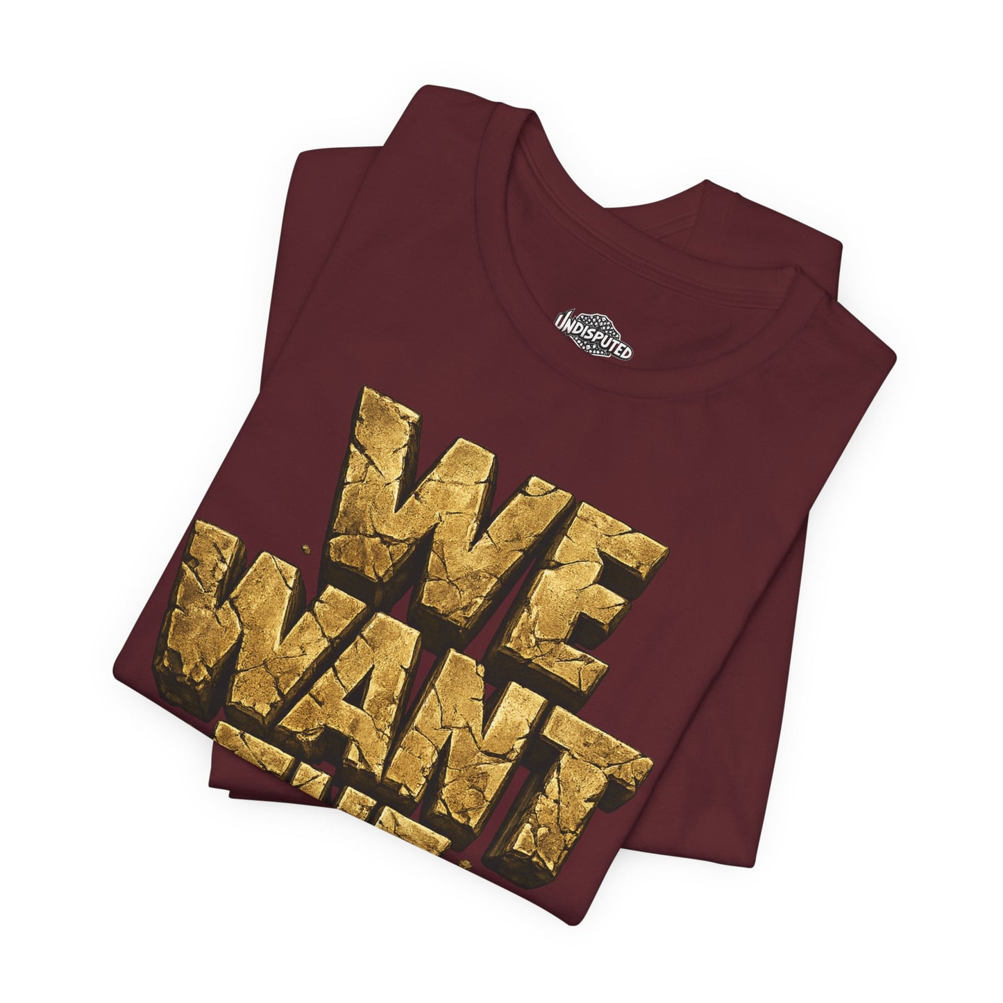 We Want The Cup Gold T