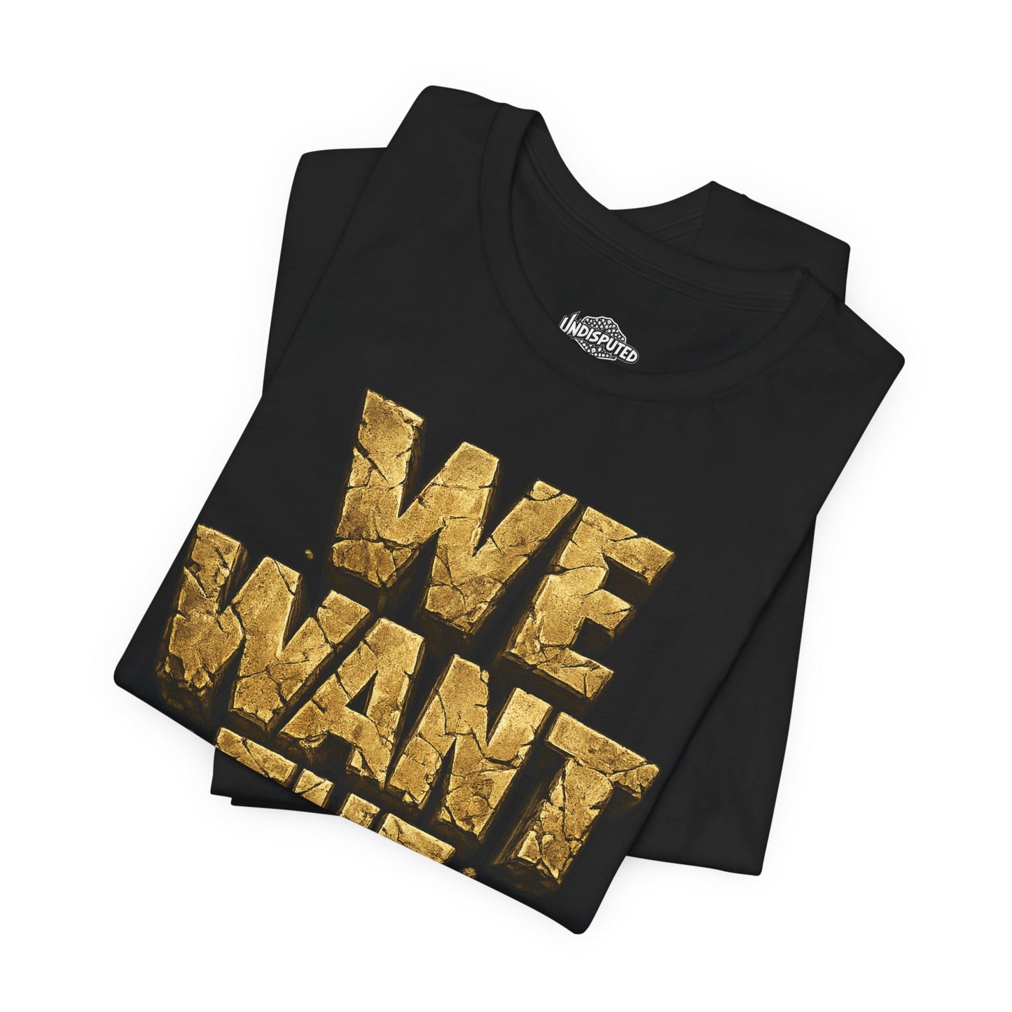We Want The Cup Gold T