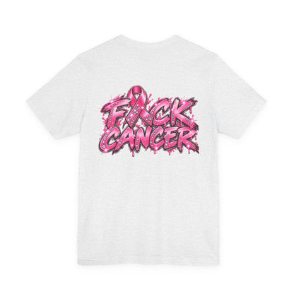 F*CK CANCER T