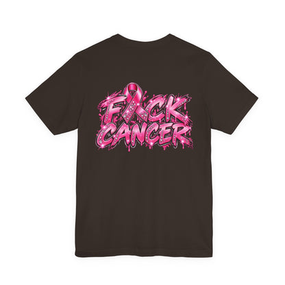 F*CK CANCER T