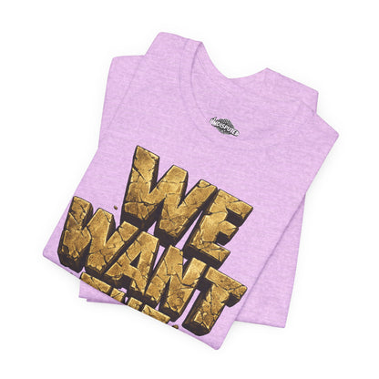 We Want The Cup Gold T