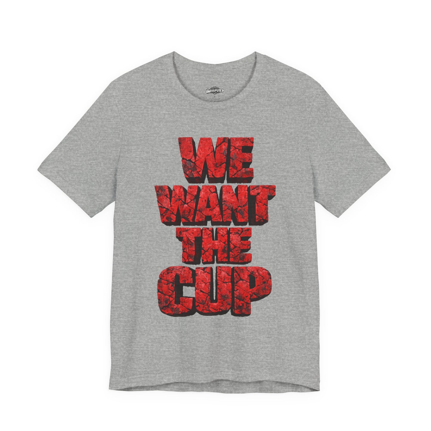 We Want The Cup Hockey Red T
