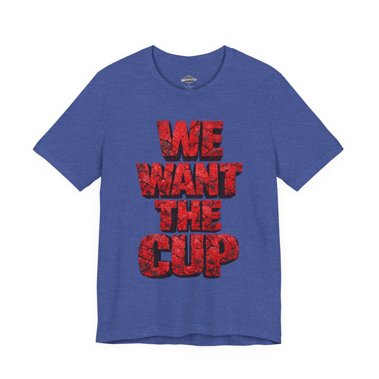 We Want The Cup Hockey Red T