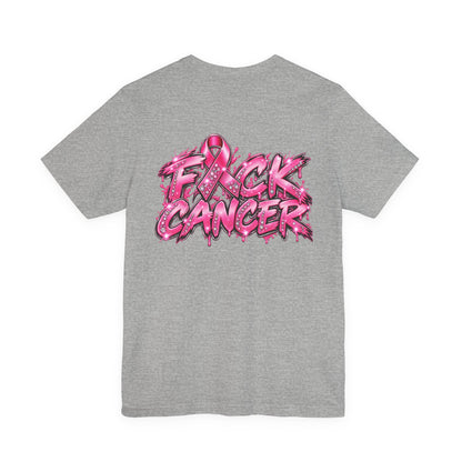 F*CK CANCER T