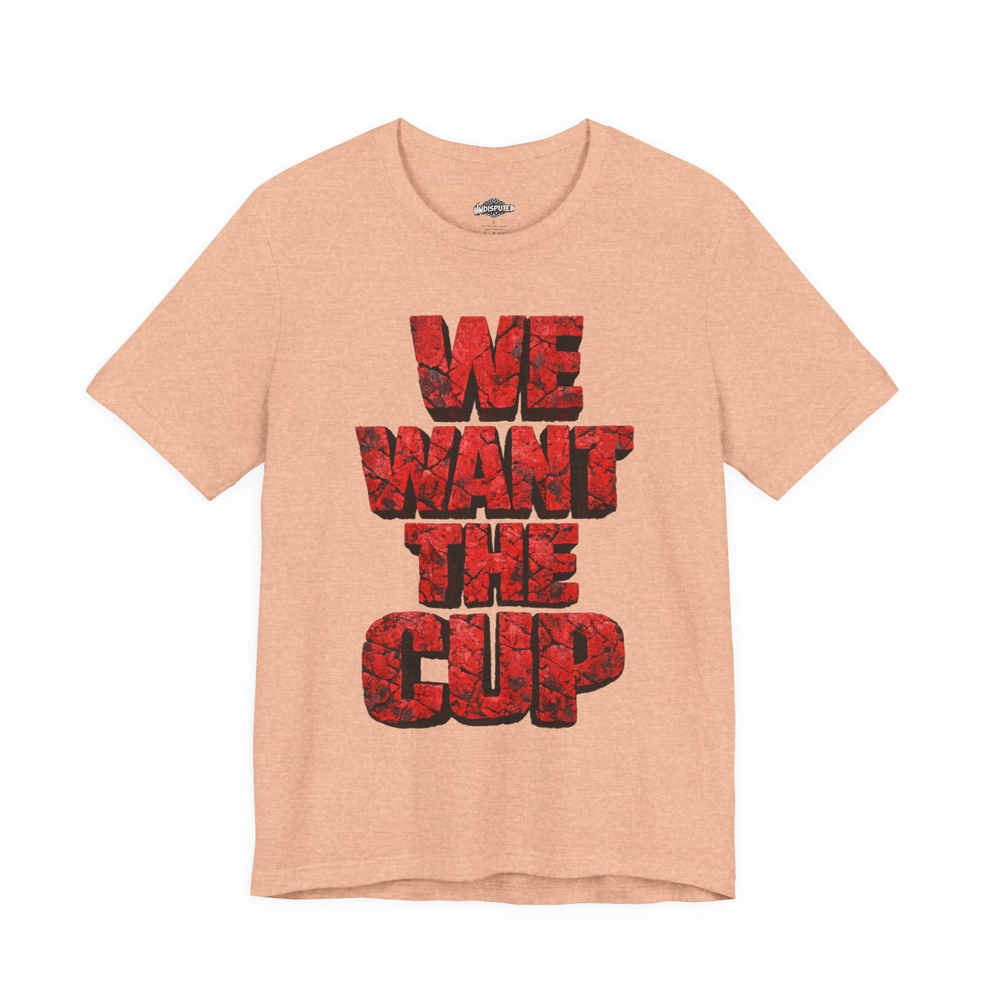 We Want The Cup Hockey Red T
