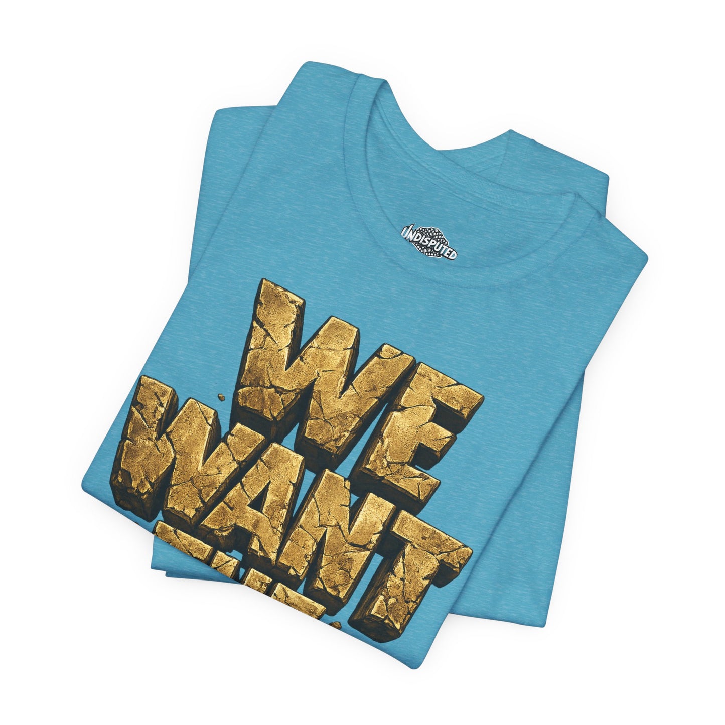 We Want The Cup Gold T