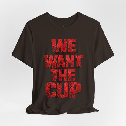 We Want The Cup Hockey Red T