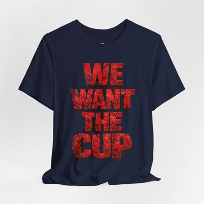 We Want The Cup Hockey Red T
