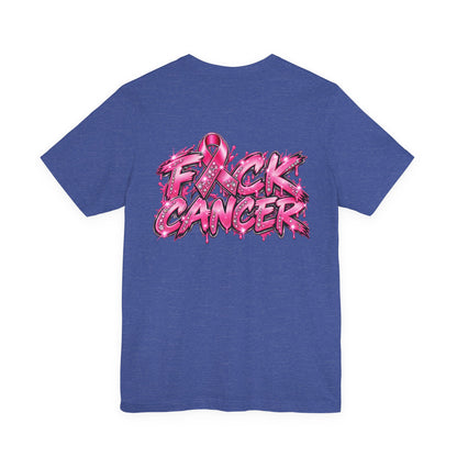 F*CK CANCER T