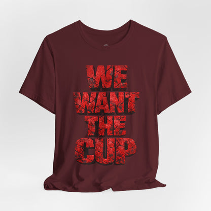 We Want The Cup Hockey Red T