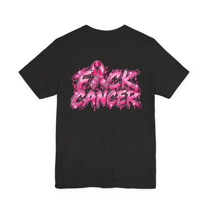 F*CK CANCER T