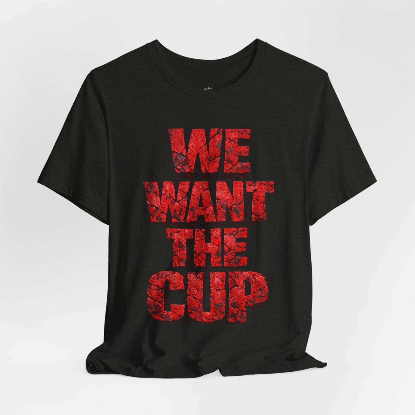 We Want The Cup Hockey Red T