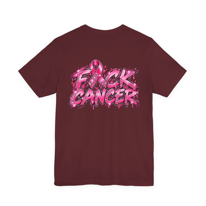 F*CK CANCER T