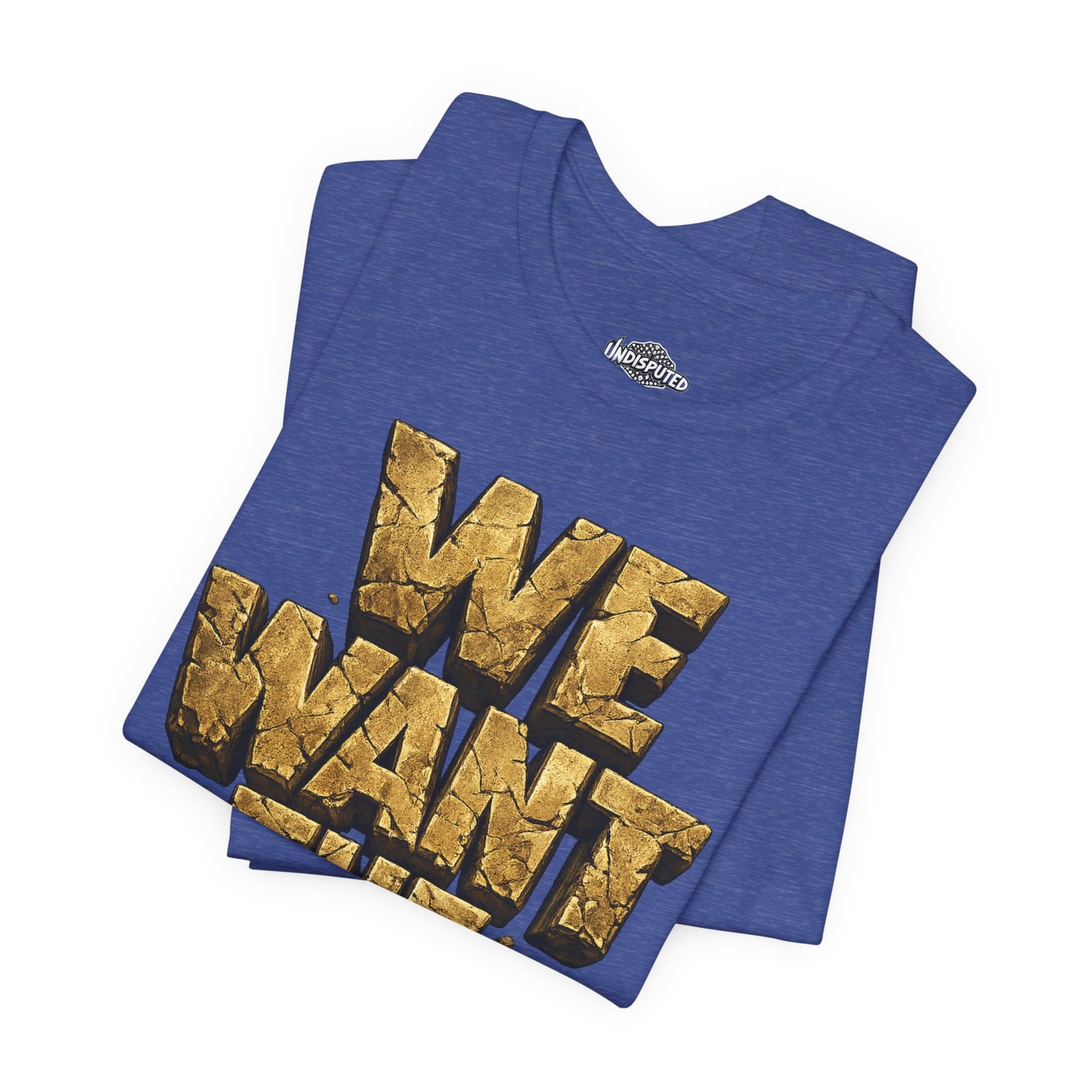We Want The Cup Gold T