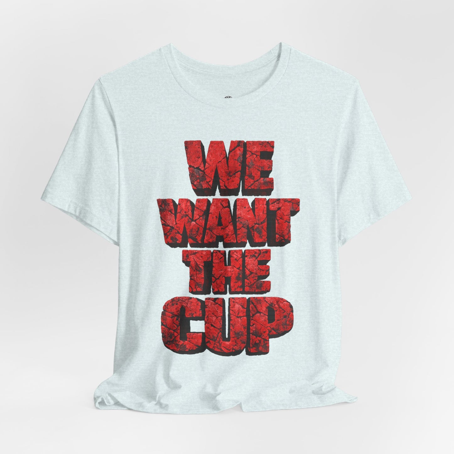 We Want The Cup Hockey Red T