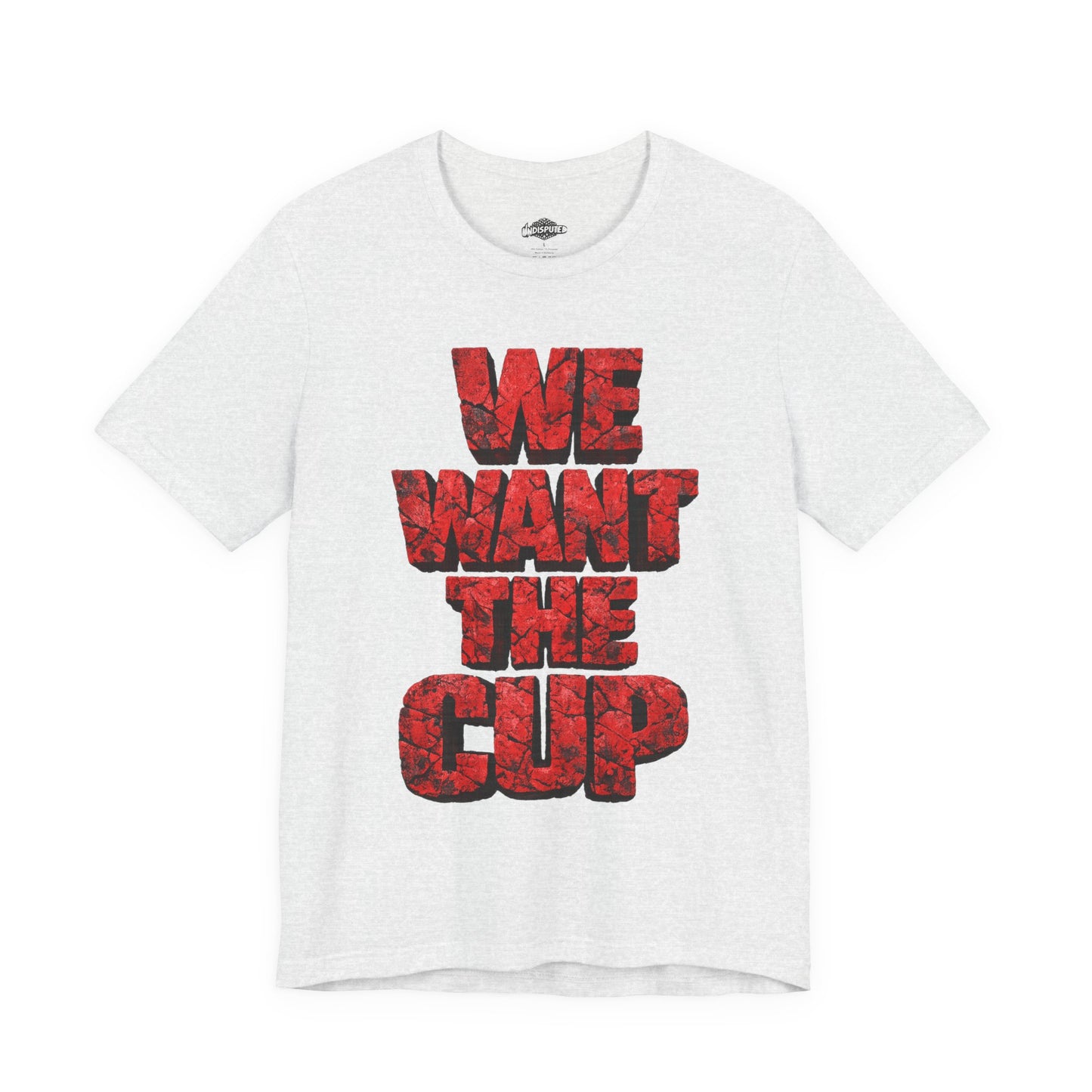 We Want The Cup Hockey Red T