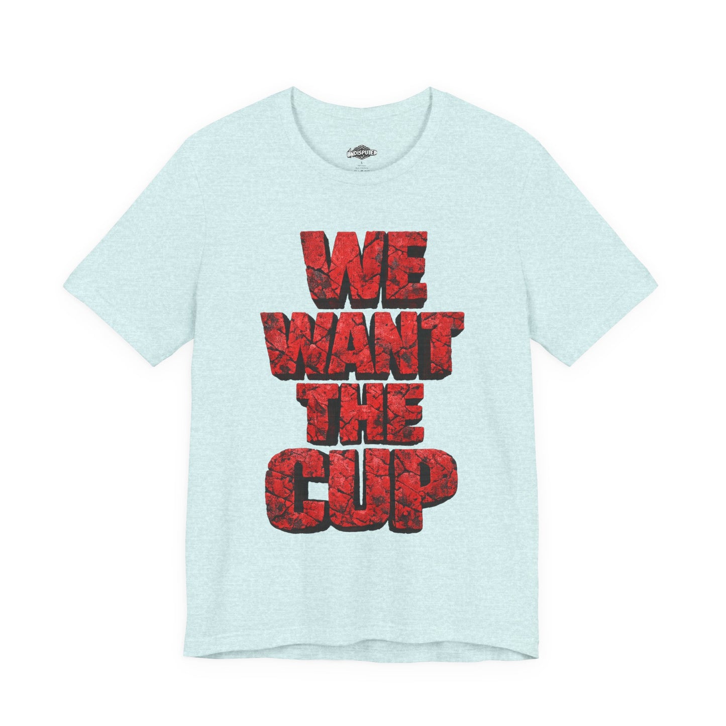 We Want The Cup Hockey Red T
