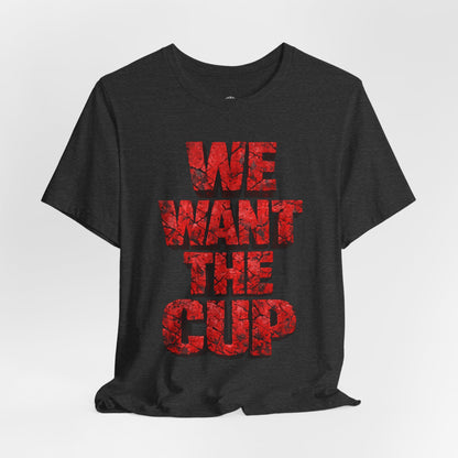 We Want The Cup Hockey Red T