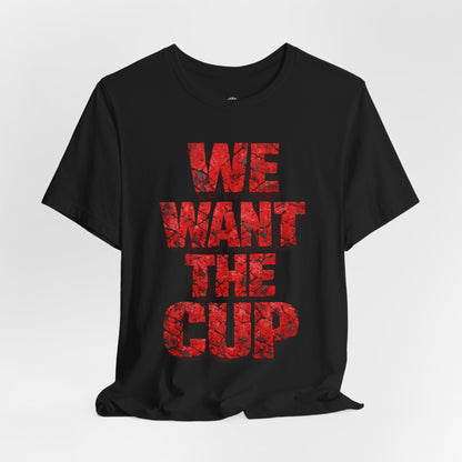 We Want The Cup Hockey Red T